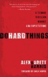 Do Hard Things: A Teenage Rebellion Against Low Expectations
